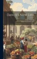 Dante's New Life di Dante Gabriel Rossetti, Dante Alighieri edito da LEGARE STREET PR
