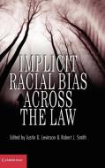 Implicit Racial Bias Across the Law edito da Cambridge University Press