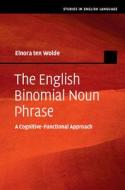 The English Binomial Noun Phrase di Elnora ten Wolde edito da Cambridge University Press