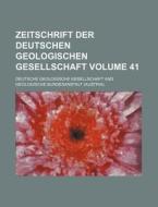 Zeitschrift Der Deutschen Geologischen Gesellschaft Volume 41 di Deutsche Geologische Gesellschaft edito da Rarebooksclub.com