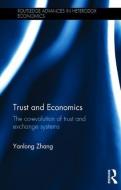 Trust and Economics di Yanlong (University of Bremen Zhang edito da Taylor & Francis Ltd