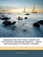 Sermons On The First Lessons Of The Sund di Robert Burrowes edito da Nabu Press