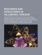 Buildings And Structures In Hillsboro, O di Books Llc edito da Books LLC, Wiki Series