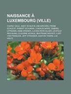 Naissance Luxembourg Ville : Charly G di Livres Groupe edito da Books LLC, Wiki Series