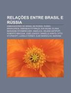 Embaixadores Do Brasil Na Russia, Russo-brasileiros, Emerson Fittipaldi, Eva Wilma, Eliana di Fonte Wikipedia edito da General Books Llc