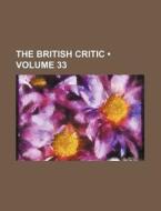 The British Critic (volume 33) di Books Group edito da General Books Llc