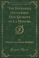 The Ingenious Gentleman Don Quixote Of La Mancha, Vol. 2 (classic Reprint) di Miguel De Cervantes Saavedra edito da Forgotten Books