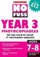 No Fuss: Year 3 Photocopiables di Paul Noble, Jean Noble edito da Scholastic
