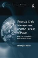 Financial Crisis Management and the Pursuit of Power di Mine Aysen Doyran edito da Taylor & Francis Ltd