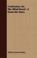 A Domestic Story di William Gilmore Simms edito da Ditzion Press