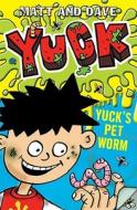 Yuck's Pet Worm di Matt and Dave edito da Simon & Schuster