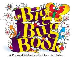 The Big Bug Book: A Pop-Up Celebration by David A. Carter di David A. Carter edito da LITTLE SIMON