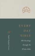 ESV Every Day Bible: 365 Readings Through the Whole Bible: 365 Readings Through the Whole Bible edito da CROSSWAY BOOKS