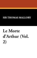 Le Morte D'Arthur (Vol. 2) di Thomas Malory, Thomas Mallory edito da WILDSIDE PR