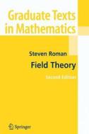 Field Theory di Steven Roman edito da Springer New York