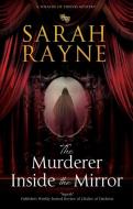 The Murderer Inside The Mirror di Sarah Rayne edito da Canongate Books