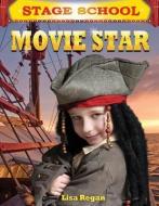 Movie Star di Lisa Regan edito da WINDMILL BOOKS