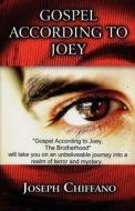 Gospel According To Joey di Joseph Chiffano edito da America Star Books