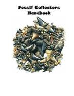 Fossil Collectors Handbook di Leann Rathbone edito da Createspace
