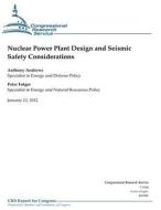 Nuclear Power Plant Design and Seismic Safety Considerations di Anthony Amdrews, Peter Folger edito da Createspace