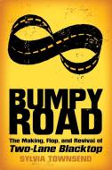 Bumpy Road di Sylvia Townsend edito da University Press of Mississippi