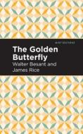 The Golden Butterfly di Walter Besant, James Rice edito da Graphic Arts Books