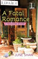 A Fatal Romance di June Shaw edito da Kensington Publishing
