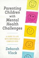 Parenting Children With Mentalpb di Deborah Vlock edito da Rowman & Littlefield