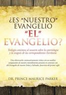 ES NUESTRO EVANGELIO EL EVANGE di Dr Prince Maurice Parker edito da XULON PR