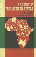 A History of Pan-African Revolt di C. L. R. James edito da PM PR