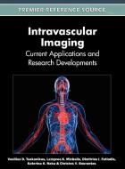 Intravascular Imaging edito da Medical Information Science Reference