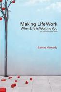 Making Life Work di Barney Hamady edito da Tate Publishing & Enterprises