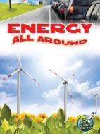 Energy All Around di Buffy Silverman edito da Rourke Educational Media