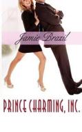 Prince Charming, Inc. di Jamie Brazil edito da Soul Mate Publishing