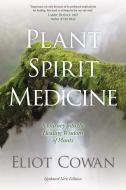 Plant Spirit Medicine di Eliot Cowan edito da Sounds True Inc