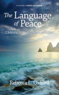 The Language of Peace di Rebecca L. Oxford edito da Information Age Publishing
