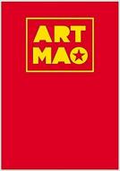 Art Mao: The Big Little Red Book of Maoist Art Since 1949 di Pia Cooper, Francesca Dal Lago edito da CN TIMES BEIJING MEDIA TIME UN