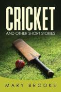 Cricket di Mary Brooks edito da Book Venture Publishing LLC