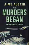 The Murders Began di Aime Austin edito da LIGHTNING SOURCE INC