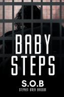 Baby Steps di S. O. B. edito da Page Publishing, Inc.