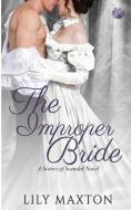The Improper Bride di Lily Maxton edito da ENTANGLED PUB