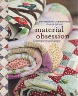 Material Obsession di Kathy Doughty, Kaffe Fassett, Sarah Fielke edito da Murdoch Books