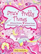 Draw Pretty Things di Katy Jackson edito da ARCTURUS PUB
