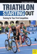 Triathlon: Starting Out di Paul Huddle, Roch Frey edito da Meyer + Meyer Fachverlag