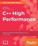 C++17 High Performance di Viktor Sehr, Bjorn Andrist edito da PACKT PUB