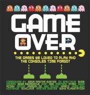 Game Over di Dan Whitehead edito da Templar Publishing