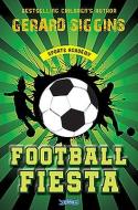 Football Fiesta di Gerard Siggins edito da O'Brien Press Ltd