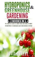 Hydroponics And Greenhouse Gardening di Murphy Louis Murphy edito da Luigi Nicotra