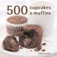 500 Cupcakes and Muffins di Fergal Connolly edito da Apple Press