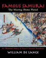 Famous Samurai di William De Lange edito da TOYO Press